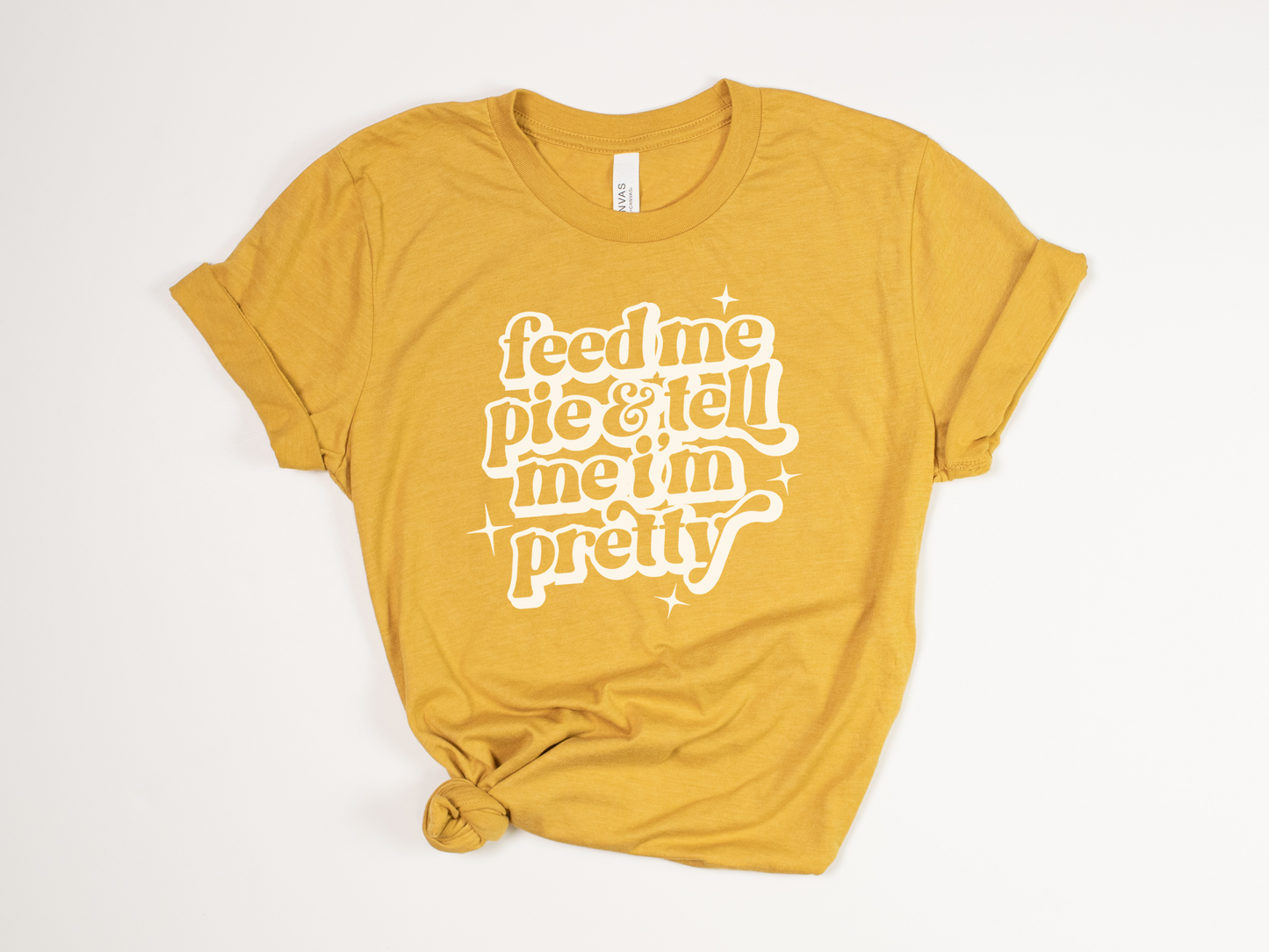 Funny Thanksgiving T-Shirt - "Feed Me Pie & Tell Me I'm Pretty" - Retro Turkey Day Tee