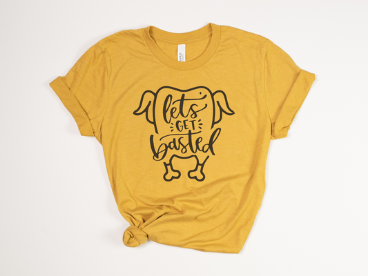 Funny Thanksgiving T-Shirt - "Let's Get Basted" - Turkey Graphic Tee