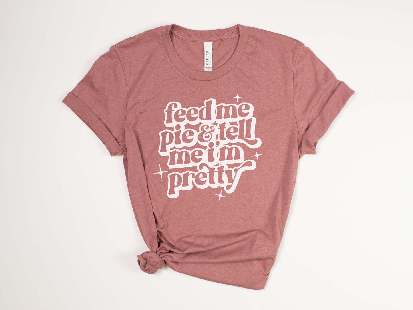 Funny Thanksgiving T-Shirt - "Feed Me Pie & Tell Me I'm Pretty" - Retro Turkey Day Tee