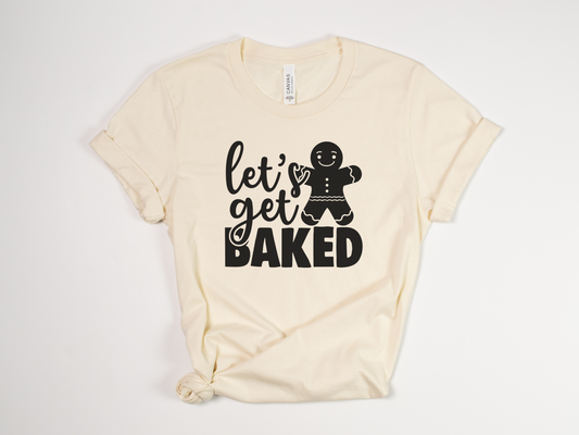 Funny Christmas T-Shirt - "Let's Get Baked" Gingerbread Man Cookie Tee