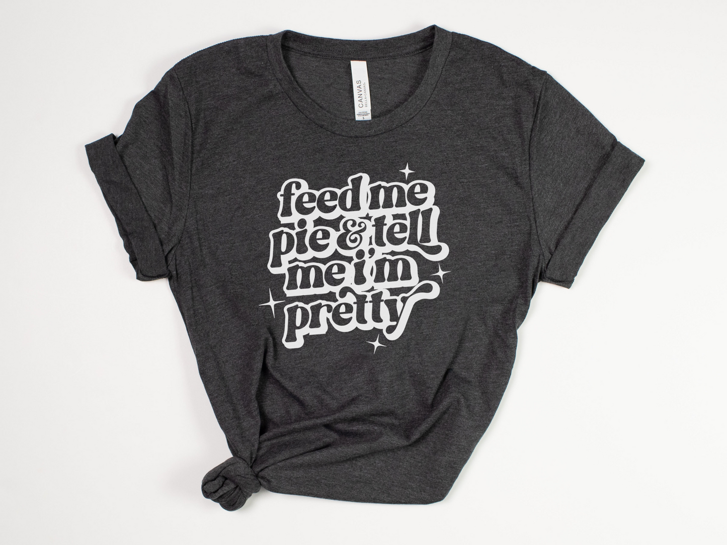 Funny Thanksgiving T-Shirt - "Feed Me Pie & Tell Me I'm Pretty" - Retro Turkey Day Tee