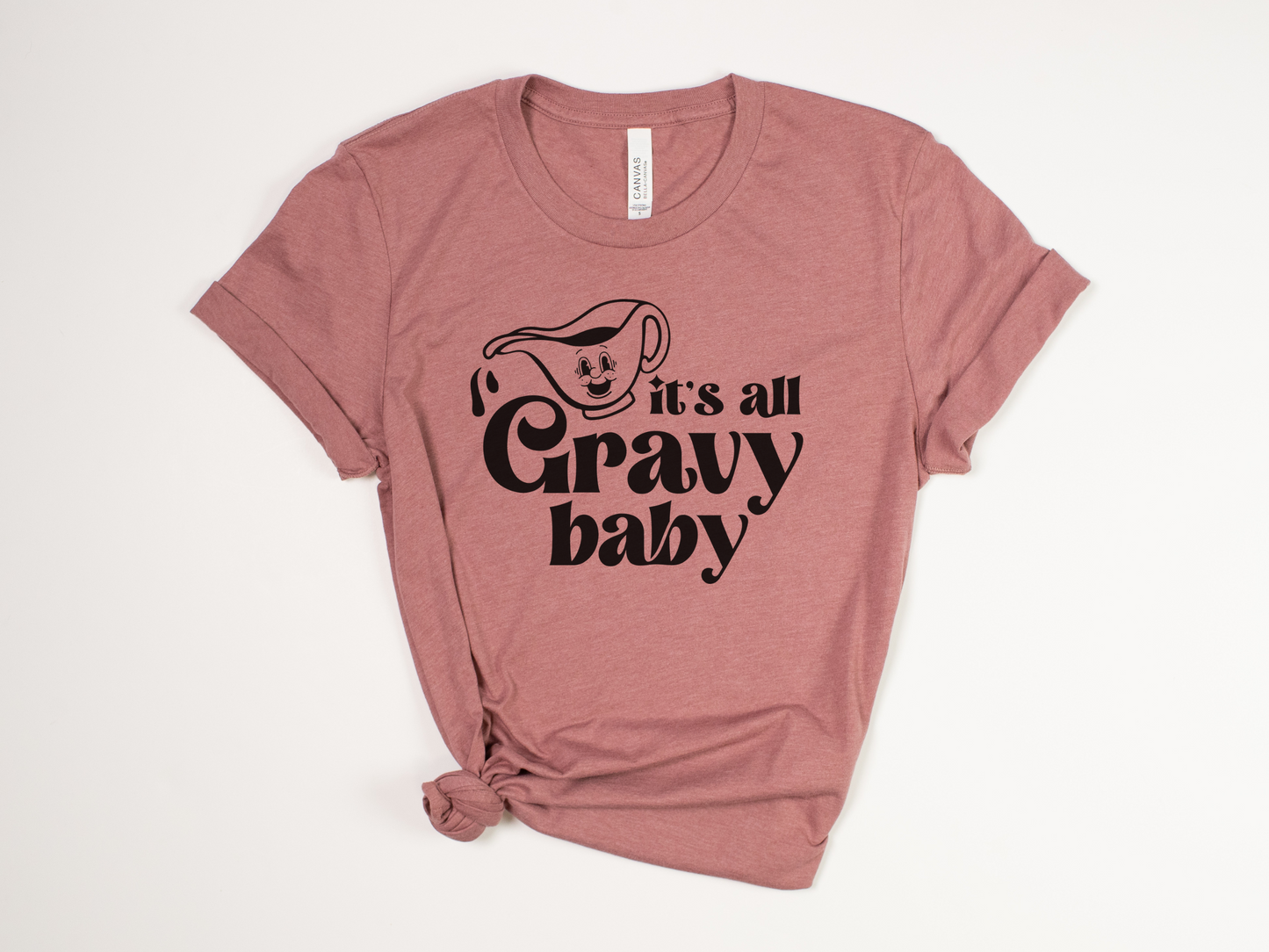 Funny Thanksgiving T-Shirt - "It's All Gravy Baby" - Humorous Turkey Day Tee