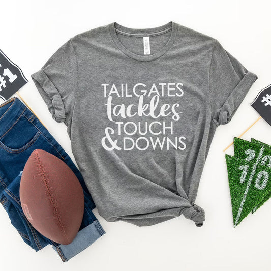 Tailgates, Tackles & Touchdowns | Game Day shirt | Football shirt | Fall tshirts | Sunday Funday shirt | Womens Fall shirt